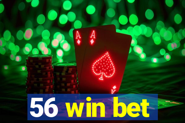 56 win bet